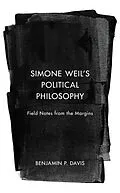 E-Book (epub) Simone Weil's Political Philosophy von Benjamin P. Davis