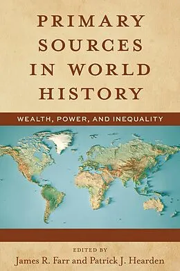 E-Book (epub) Primary Sources in World History von James Farr, Patrick J. Hearden