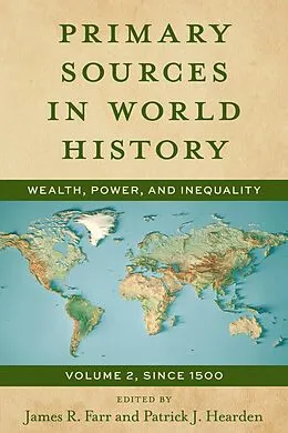 E-Book (epub) Primary Sources in World History von James Farr, Patrick J. Hearden