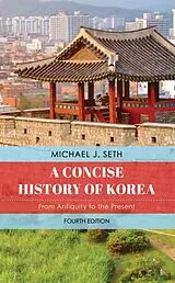 Kartonierter Einband A Concise History of Korea von Michael J. Seth