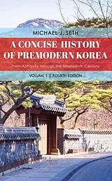 Kartonierter Einband A Concise History of Premodern Korea von Seth Michael J.