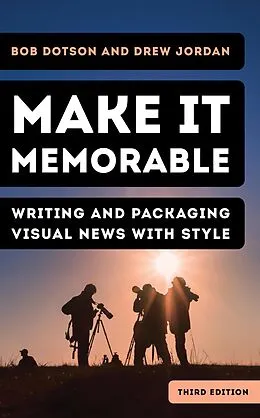 E-Book (epub) Make It Memorable von Bob Dotson, Drew Jordan