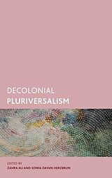 Livre Relié Decolonial Pluriversalism de Zahra Dayan-Herzbrun, Sonia Ali