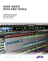 Couverture cartonnée Make Music with Pro Tools de Avid Technology