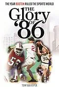 E-Book (epub) The Glory of '86 von Tom Van Riper