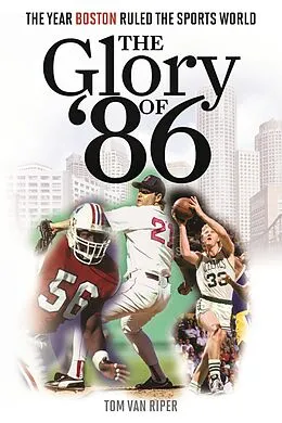 E-Book (epub) The Glory of '86 von Tom Van Riper