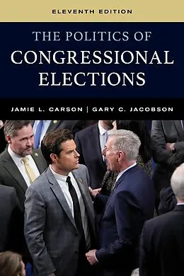 E-Book (epub) The Politics of Congressional Elections von Jamie L. Carson, Gary C. Jacobson