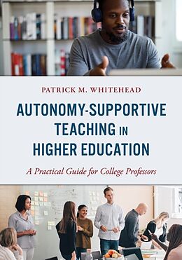 Couverture cartonnée Autonomy-Supportive Teaching in Higher Education de Whitehead Patrick M.