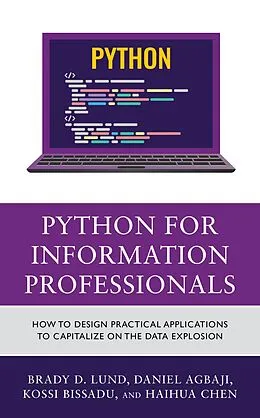E-Book (epub) Python for Information Professionals von Brady Lund, Daniel Agbaji, Kossi Dodzi Bissadu