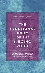 Fester Einband Functional Unity of the Singing Voice von Barbara M. Doscher