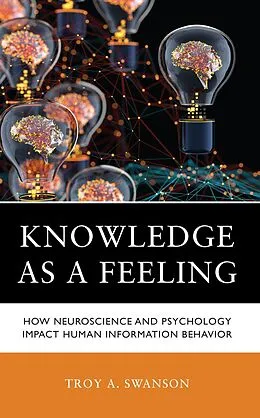 E-Book (epub) Knowledge as a Feeling von Troy A. Swanson