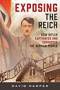 E-Book (epub) Exposing the Reich von David Harper