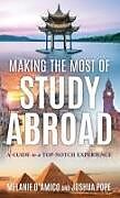 Livre Relié Making the Most of Study Abroad de Melanie L D'Amico, Joshua Pope