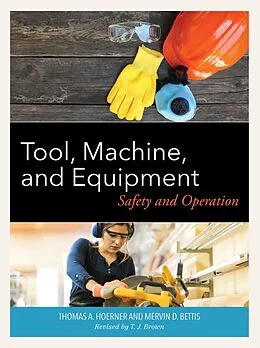 E-Book (epub) Tool, Machine, and Equipment von Thomas A. Hoerner, Mervin D. Bettis