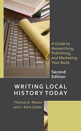 Livre Relié Writing Local History Today de Mason Thomas A., J. Kent Calder