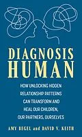 E-Book (epub) Diagnosis Human von Amy Begel, David V. Keith