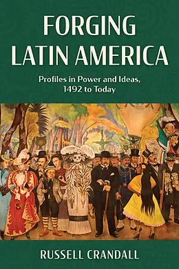 E-Book (epub) Forging Latin America von Russell Crandall