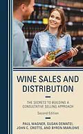 E-Book (epub) Wine Sales and Distribution von Paul Wagner, Susan Dematei, John C. Crotts