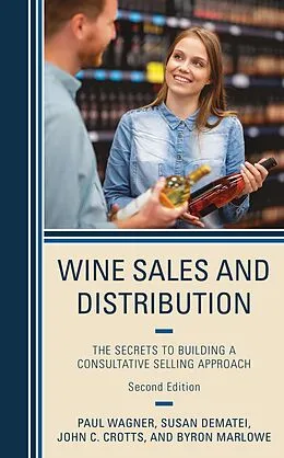E-Book (epub) Wine Sales and Distribution von Paul Wagner, Susan Dematei, John C. Crotts