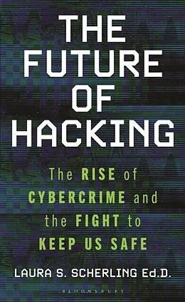 ePUB The Future of Hacking von Laura S. Scherling