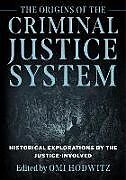 Livre Relié The Origins of the Criminal Justice System de 