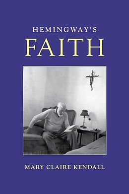 Livre Relié Hemingway's Faith de Mary Claire Kendall