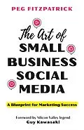 E-Book (epub) The Art of Small Business Social Media von Peg Fitzpatrick