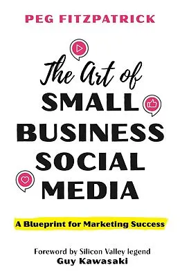 E-Book (epub) The Art of Small Business Social Media von Peg Fitzpatrick