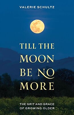 Livre Relié Till the Moon Be No More de Schultz Valerie