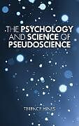 Livre Relié The Psychology and Science of Pseudoscience de Terence Hines