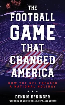 Livre Relié The Football Game That Changed America de Deninger Dennis