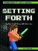 Fester Einband Setting Forth: An Unofficial Minecraft(r) Adventure von Jill Keppeler