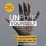 Digital Unfu*k Yourself von Gary John Bishop