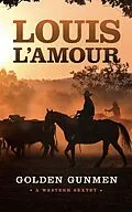 E-Book (epub) Golden Gunmen von Louis L'Amour
