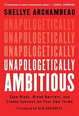 Couverture cartonnée Unapologetically Ambitious de Shellye Archambeau