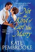 E-Book (epub) Not the Kind of Earl You Marry von Kate Pembrooke