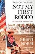 Couverture cartonnée Not My First Rodeo de Kristi Noem