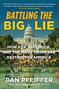 E-Book (epub) Battling the Big Lie von Dan Pfeiffer
