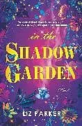 Kartonierter Einband (Kt) In the Shadow Garden von Parker Liz