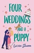 Couverture cartonnée Four Weddings and a Puppy de Lizzie Shane