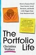 Kartonierter Einband The Portfolio Life von Christina Wallace