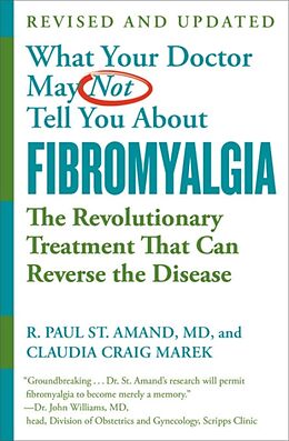 Kartonierter Einband What Your Doctor May Not Tell You About Fibromyalgia (Fourth Edition) von Claudia Craig Marek, R. Paul St. Amand