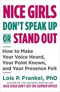 E-Book (epub) Nice Girls Don't Speak Up or Stand Out von Lois P. Frankel
