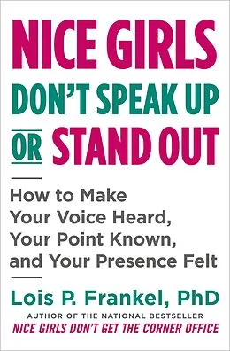 E-Book (epub) Nice Girls Don't Speak Up or Stand Out von Lois P. Frankel