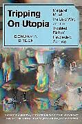 Livre Relié Tripping on Utopia: Margaret Mead, the Cold War, and the Troubled Birth of Psychedelic Science de Benjamin Breen