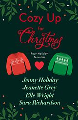 E-Book (epub) Cozy Up for Christmas von Jenny Holiday, Jeanette Grey, Elle Wright