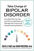 E-Book (epub) Take Charge of Bipolar Disorder von Julie A. Fast, John Preston