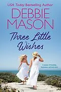 E-Book (epub) Three Little Wishes von Debbie Mason