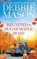 E-Book (epub) Reunited on Sugar Maple Road von Debbie Mason