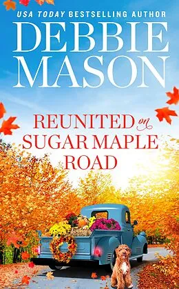 E-Book (epub) Reunited on Sugar Maple Road von Debbie Mason